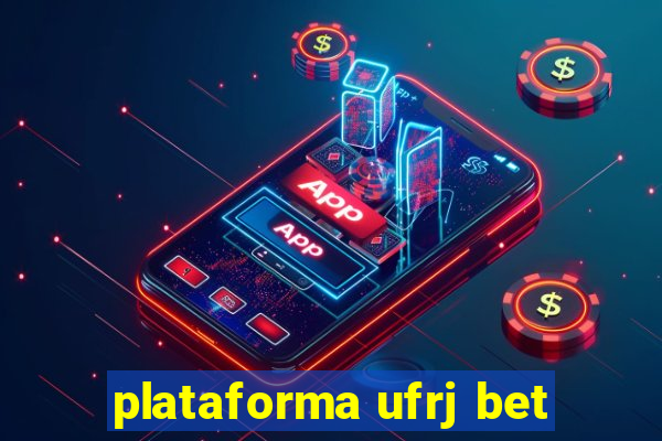 plataforma ufrj bet